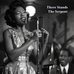 There Stands The Serpent